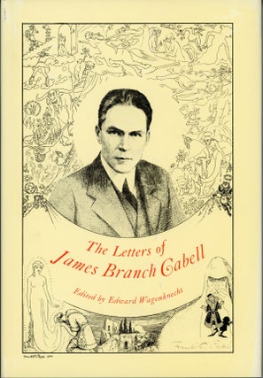 #160028) THE LETTERS OF JAMES BRANCH CABELL. Edited by Edward Wagenknecht. James Branch Cabell