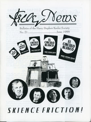 #160039) Harry Stephen Keeler, KEELER NEWS: BULLETIN OF THE HARRY STEPHEN KEELER SOCIETY. June...