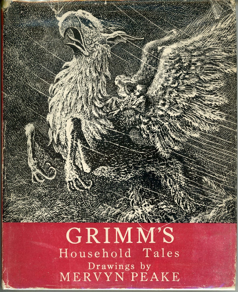 (#160065) HOUSEHOLD TALES, by the Brothers Grimm. Illustrated by Mervyn Peake. Jakob Ludwig Carl Grimm, Wilhelm Carl Grimm.