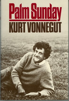 #160072) PALM SUNDAY: AN AUTOBIOGRAPHICAL COLLAGE. Kurt Vonnegut
