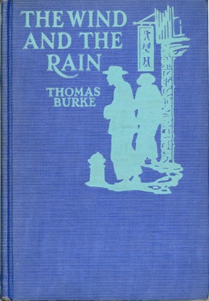 #160136) THE WIND AND THE RAIN: A BOOK OF CONFESSIONS. Thomas Burke