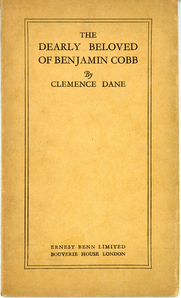 (#160165) THE DEARLY BELOVED OF BENJAMIN COBB. By Clemence Dane [pseudonym]. Clemence Dane, Winifred Ashton.