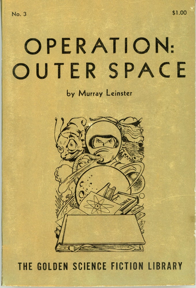 (#160175) OPERATION: OUTER SPACE. Murray Leinster, William Fitzgerald Jenkins.