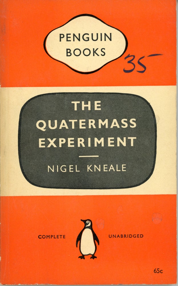 (#160207) THE QUATERMASS EXPERIMENT: A PLAY FOR TELEVISION IN SIX PARTS. Nigel Kneale.