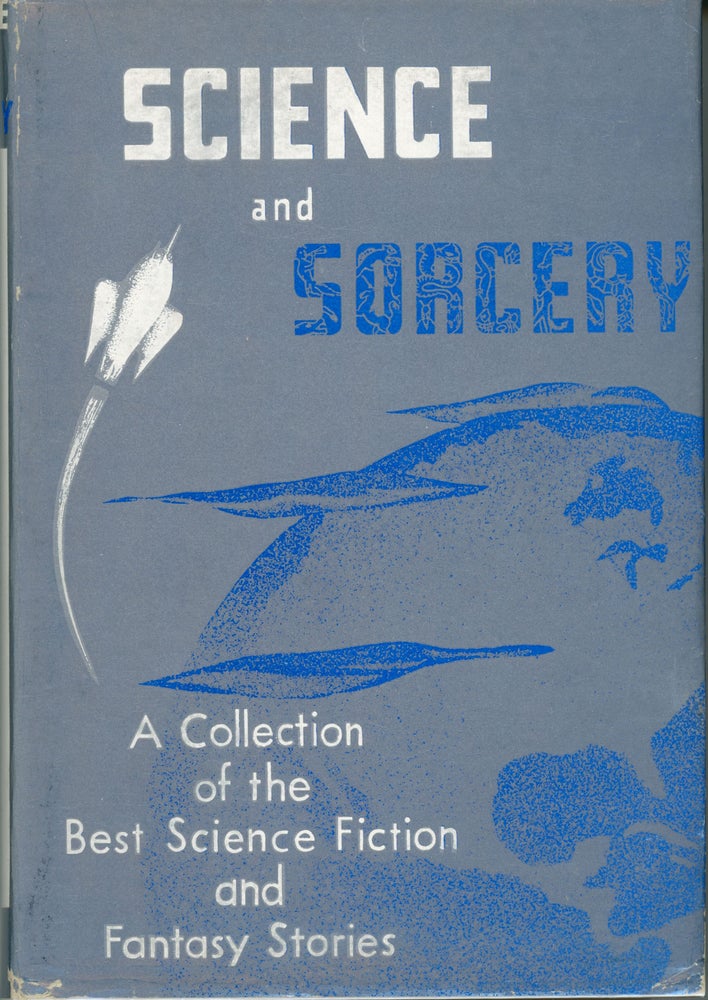 (#160212) SCIENCE AND SORCERY. William L. Crawford, Margaret Crawford.
