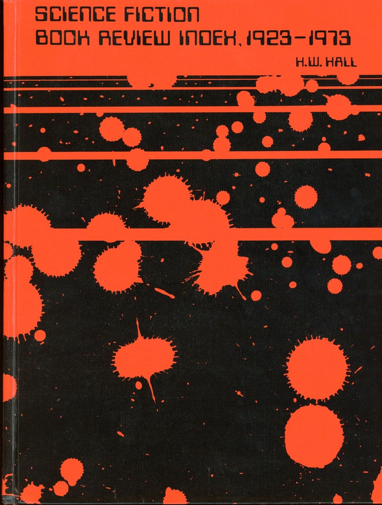 (#160237) SCIENCE FICTION BOOK REVIEW INDEX, 1923-1973. Hal W. Hall.