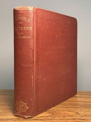#160244) STORIES AND SKETCHES BY OUR BEST AUTHORS. Anonymously Edited Anthology