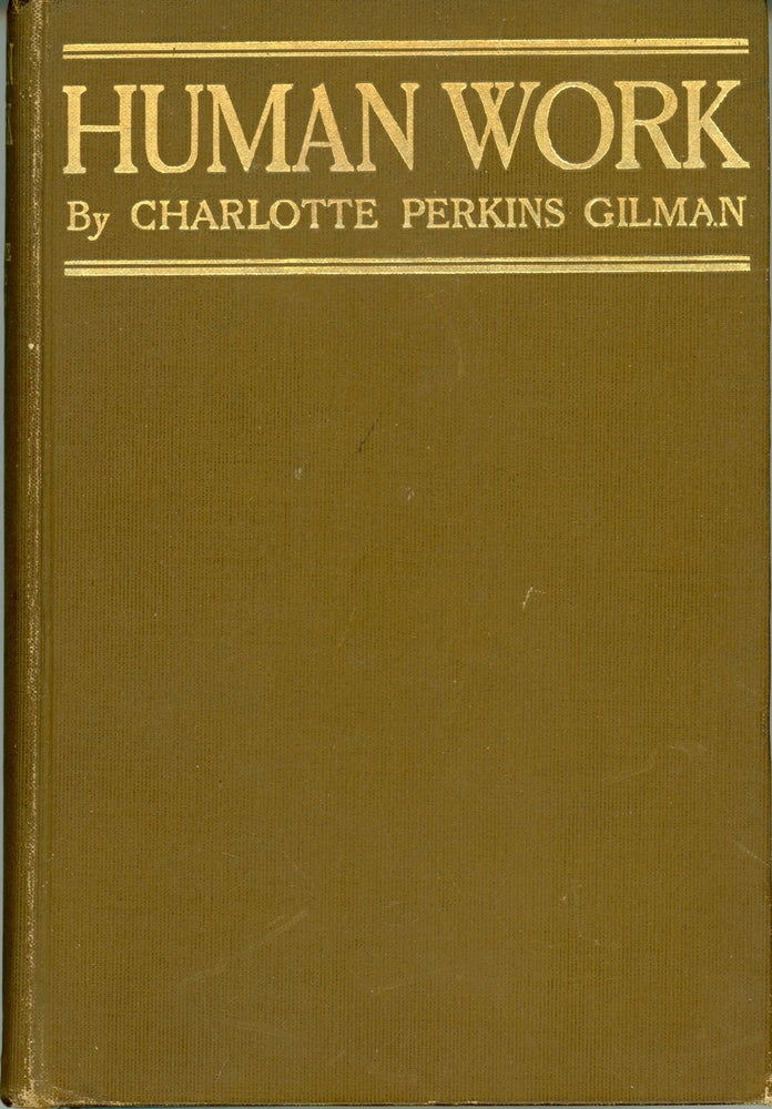 (#160256) HUMAN WORK. Women, Charlotte Perkins Stetson Gilman.