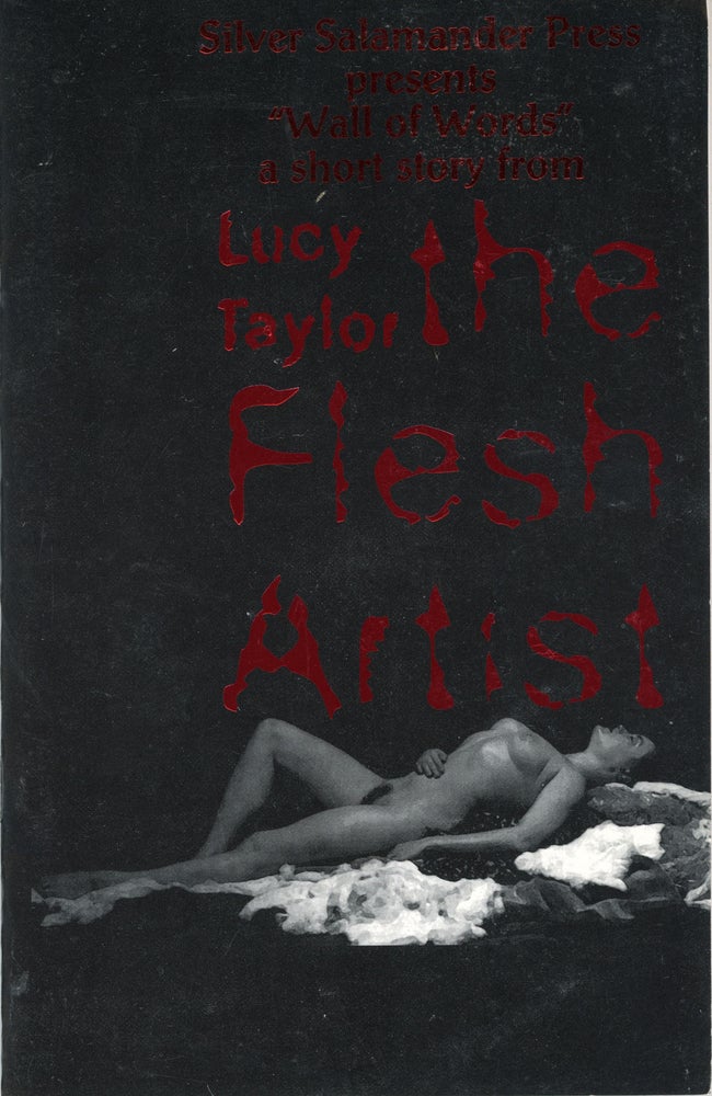 (#160285) WALL OF WORDS: A CUT FROM THE FLESH ARTIST. Lucy Taylor.