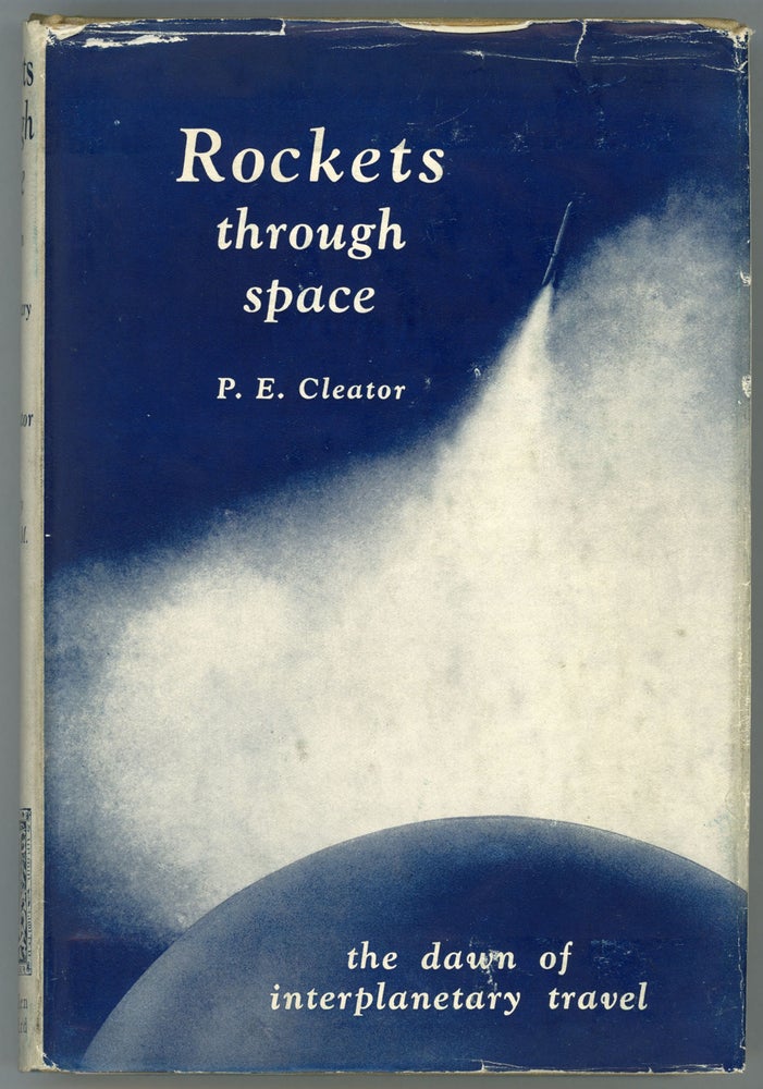 (#160308) ROCKETS THROUGH SPACE: THE DAWN OF INTERPLANETARY TRAVEL ... Introduction by Professor A. M. Low. Philip E. Cleator.
