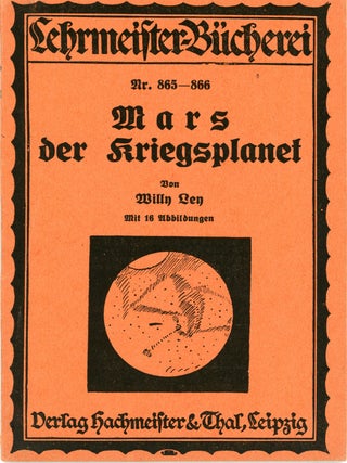 #160319) MARS DER KRIEGSPLANET ... Mit 16 Abbildungen. Willy Ley