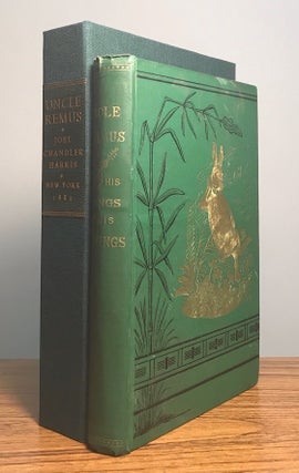 UNCLE REMUS HIS SONGS AND HIS SAYINGS THE FOLK-LORE OF THE OLD PLANTATION ...