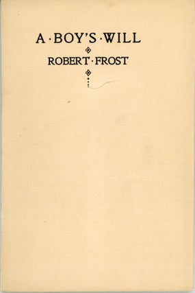 #160348) A BOY'S WILL. Robert Frost
