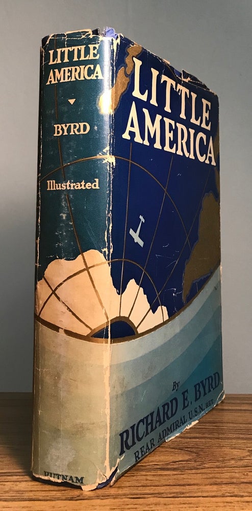 (#160360) LITTLE AMERICA: AERIAL EXPLORATION IN THE ANTARCTIC THE FLIGHT TO THE SOUTH POLE. Richard Evelyn Byrd.