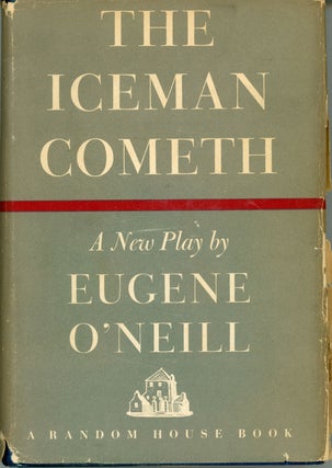 #160375) THE ICEMAN COMETH: A PLAY. Eugene O'Neill