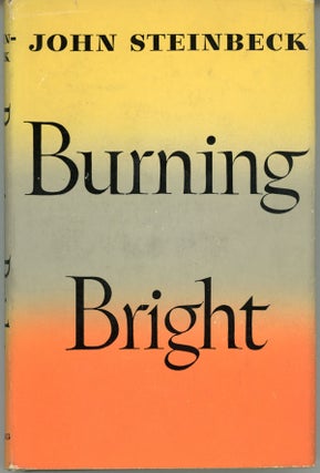 #160389) BURNING BRIGHT: A PLAY IN STORY FORM. John Steinbeck