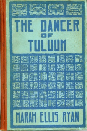 #160486) THE DANCER OF TULUUM. Marah Ellis Ryan