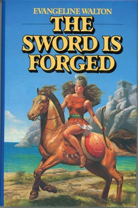 #160521) THE SWORD IS FORGED. Evangeline Walton, Evangeline Walton Ensley