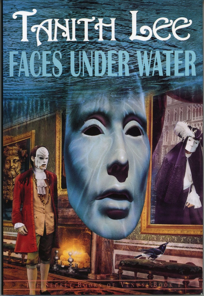 (#160534) FACES UNDER WATER ... THE SECRET BOOKS OF VENUS BOOK I. Tanith Lee.