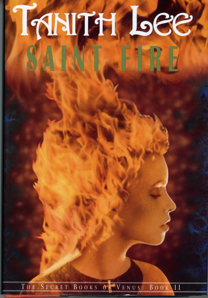 (#160535) SAINT FIRE ... THE SECRET BOOKS OF VENUS BOOK II. Tanith Lee.
