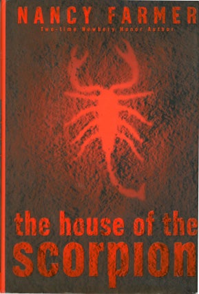 #160570) THE HOUSE OF THE SCORPION. Nancy Farmer