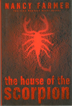 #160648) THE HOUSE OF THE SCORPION. Nancy Farmer