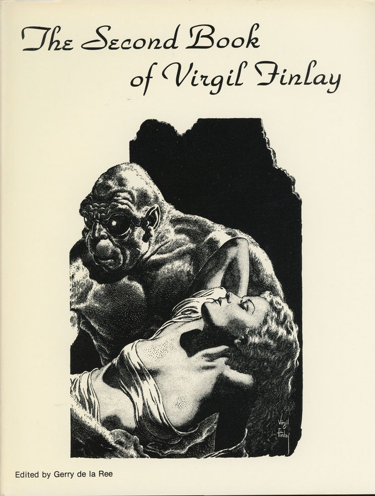 (#160658) THE SECOND BOOK OF VIRGIL FINLAY: THE FANTASY ART OF VIRGIL FINLAY. Edited by Gerry de la Ree. Virgil Finlay.