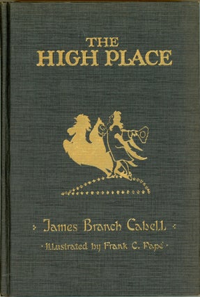 #160665) THE HIGH PLACE: A COMEDY OF DISENCHANTMENT. James Branch Cabell