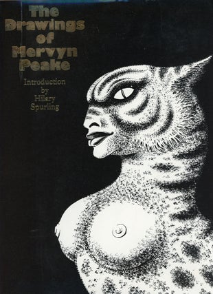 #160668) THE DRAWINGS OF MERVYN PEAKE. Introduction by Hilary Spurling. Mervyn Peake
