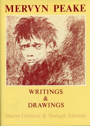#160669) MERVYN PEAKE: WRITINGS & DRAWINGS. Mervyn Peake, Maeve Gilmore, Shelagh Johnson