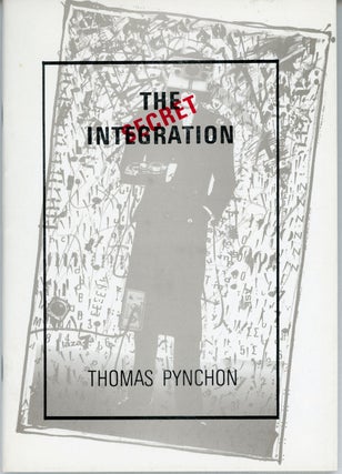 #160715) THE SECRET INTEGRATION. Thomas Pynchon