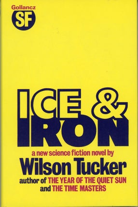 #160736) ICE AND IRON. Wilson Tucker