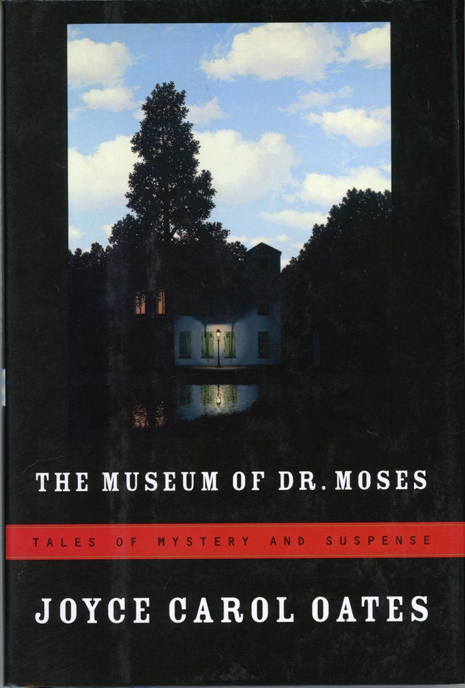 (#160768) THE MUSEUM OF DR. MOSES: TALES OF MYSTERY AND SUSPENSE. Joyce Carol Oates.