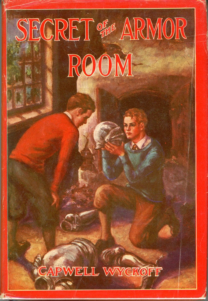 (#160777) THE SECRET OF THE ARMOR ROOM. Capwell Wyckoff.