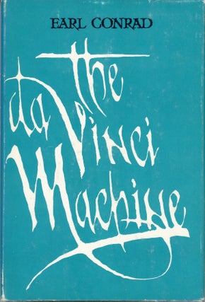 #160828) THE DA VINCI MACHINE: TALES OF THE POPULATION EXPLOSION. Earl Conrad