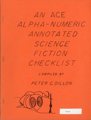 #160855) AN ACE ALPHA-NUMERIC ANNOTATED SCIENCE FICTION CHECKLIST. Peter C. Dillon