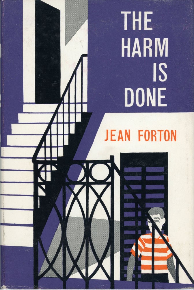 (#160857) THE HARM IS DONE. Translated from the French by Ann-Yvette and Alan Stewart. Jean Forton.