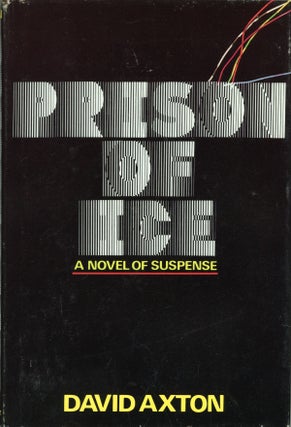 #160890) PRISON OF ICE [by] David Axton [pseudonym]. Dean Koontz, "David Axton."