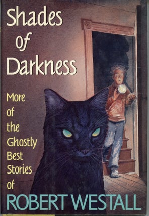 #160910) SHADES OF DARKNESS: MORE OF THE GHOSTLY BEST STORIES OF ROBERT WESTALL. Robert Westall