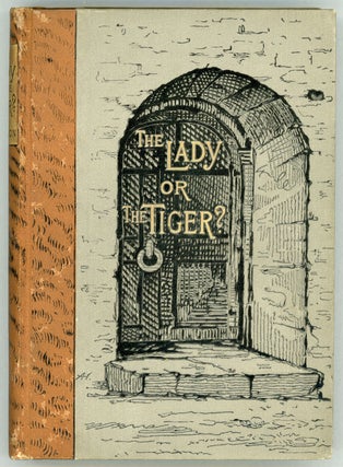 #160990) THE LADY, OR THE TIGER? AND OTHER STORIES. Frank Stockton