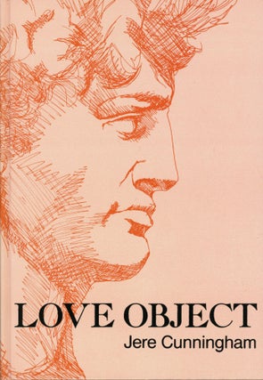 #1610) LOVE OBJECT: A GOTHIC FANTASY. Jere Cunningham