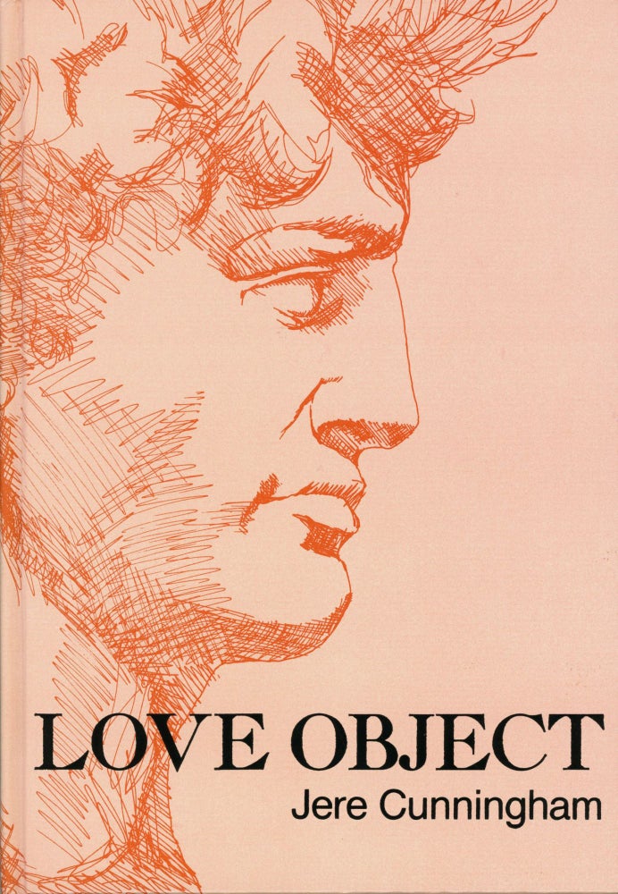 (#1610) LOVE OBJECT: A GOTHIC FANTASY. Jere Cunningham.