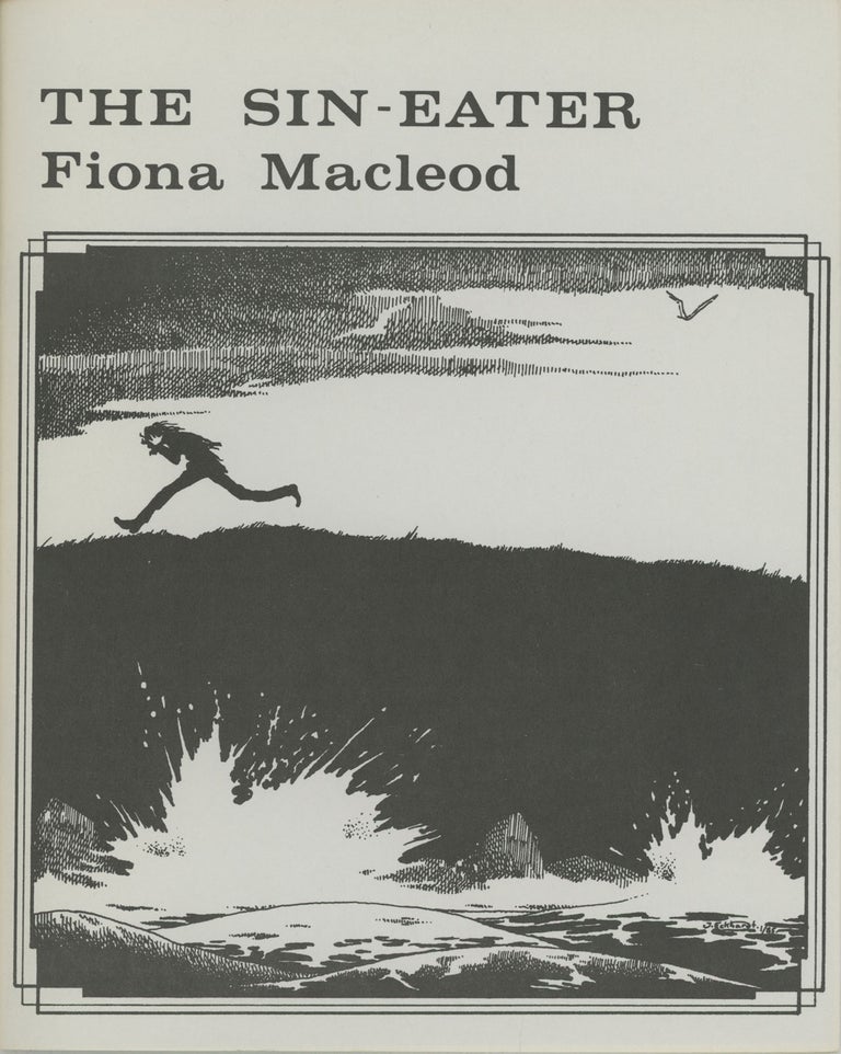 (#161096) THE SIN-EATER. Fiona MacLeod, William Sharp.