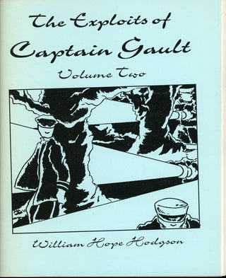 THE EXPLOITS OF CAPTAIN GAULT. Volume One [and] Volume Two.