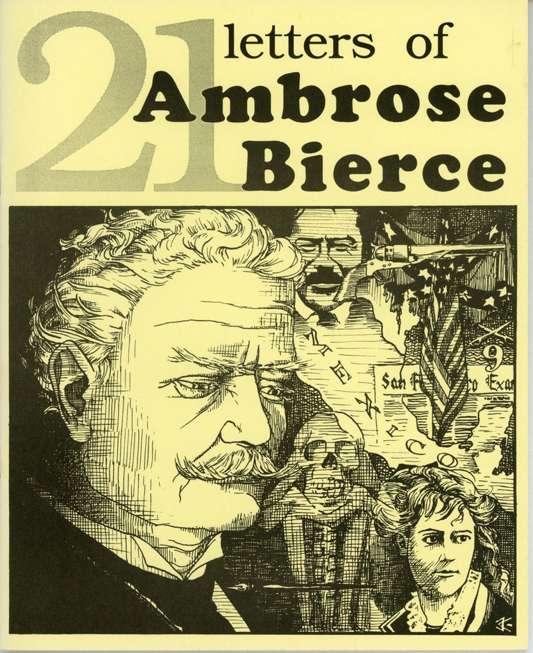 (#161098) TWENTY-ONE LETTERS OF AMBROSE BIERCE. Edited by Samuel Loveman. Introduction by Donald R. Burleson. Ambrose Bierce.