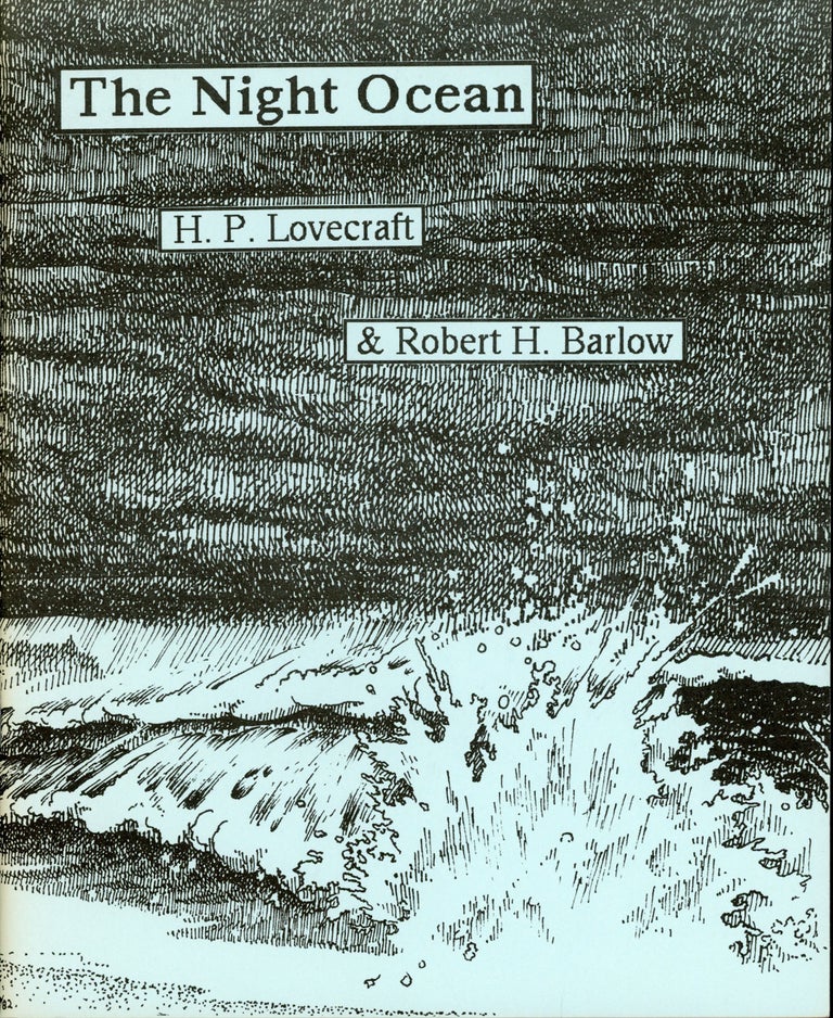 (#161131) THE NIGHT OCEAN. Lovecraft, Robert H. Barlow.
