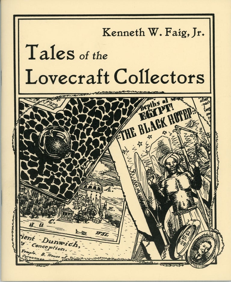 (#161146) TALES OF THE LOVECRAFT COLLECTORS. Kenneth W. Faig, Jr.