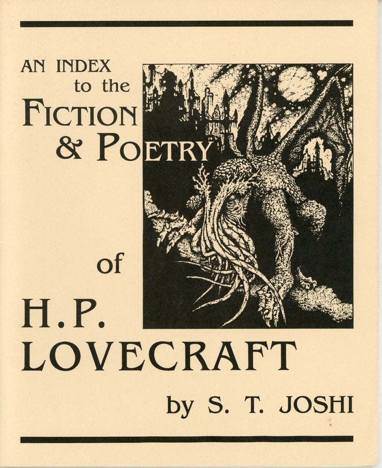 (#161158) AN INDEX TO THE FICTION & POETRY OF H. P. LOVECRAFT. Howard Phillips Lovecraft, S. T. Joshi.