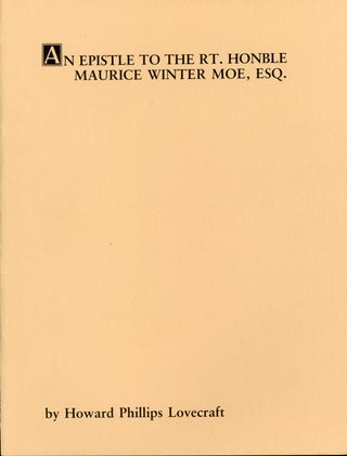 #161207) AN EPISTLE TO THE RT. HONBLE MAURICE WINTER MOE, ESQ. OF ZYTHOPOLIS, IN THE NORTHWEST...