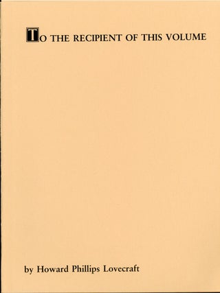 #161209) TO THE RECIPIENT OF THIS VOLUME by Howard Phillips Lovecraft and ATLANTIS by Ira A....